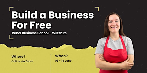 Primaire afbeelding van Wiltshire - How to Build a Business Without Money | Rebel Business School