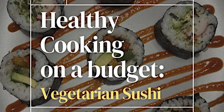 Healthy Cooking on a Budget: Vegetarian Sushi