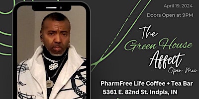 Imagem principal do evento The Green House Affect Open Mic w/ Special Guest The Real Teddy Luv