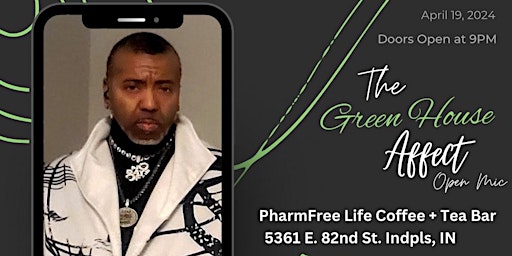 Primaire afbeelding van The Green House Affect Open Mic w/ Special Guest The Real Teddy Luv