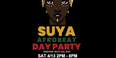 DJ Lay Presents… “SUYA” (Part III), an AFROBEATS DAY PARTY @ UNDERGROUND primary image