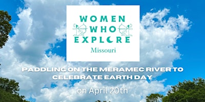 WWE Missouri: Paddling on the Meramec River to celebrate Earth Day primary image