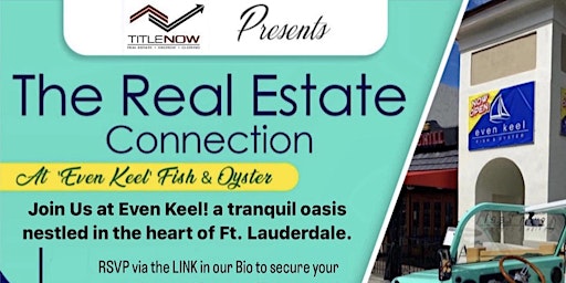 Primaire afbeelding van The REAL ESTATE  Connection at Even Keel on Las Olas!