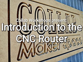 Imagem principal do evento Intro to CNC Routing at the Collab Maker Space