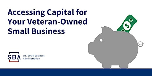 Primaire afbeelding van Access to Capital for Veteran-owned Small Business