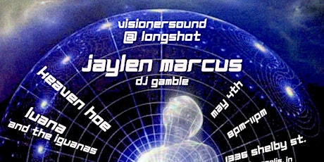 Jaylen Marcus Presents VISIONERSOUND @ Longshot