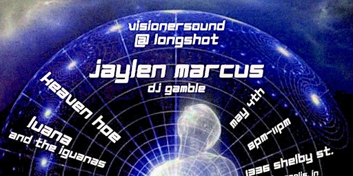 Jaylen Marcus Presents VISIONERSOUND @ Longshot primary image