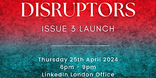 Image principale de Disruptors 3 Launch Event