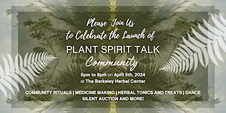 PLANT SPIRIT TALK Community Launch Celebration