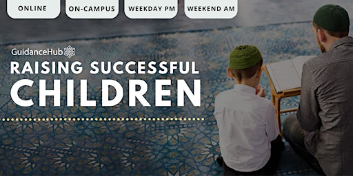 Primaire afbeelding van Raising Successful Children - (On-Campus & Online | Saturdays | 8 Weeks)