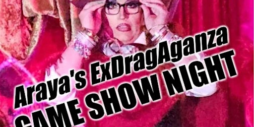 Araya's ExDragAganza Game Show Night  primärbild