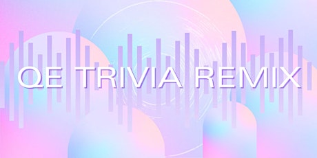 QE REMIX  // GREATEST HITS MUSIC TRIVIA EDITION @THE BUNKER