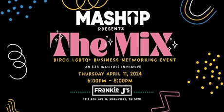 The Mix: A BIPOC LGBTQ+ Business Networking Event