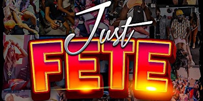 JUST FETE! (FeteMasters Appreciation) primary image