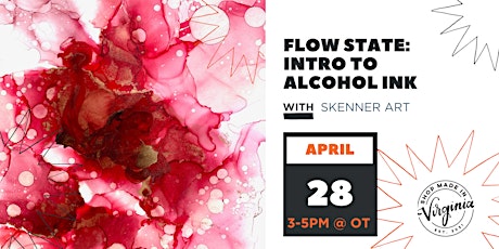 Flow State: Intro to Alcohol Ink w/Skenner Art