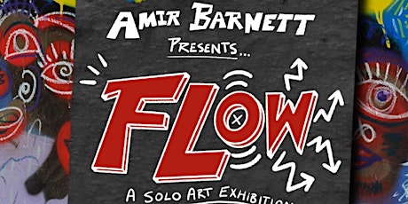 'FLOW': Amir Barnett's  Solo Art Exhibition with All-Night Music & Vibes!