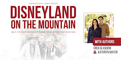 Disneyland on the Mountain book talk at Central Library