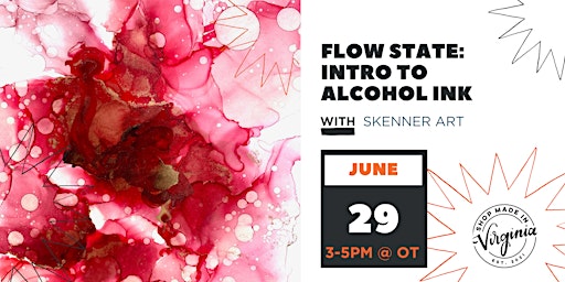 Imagem principal do evento Flow State: Intro to Alcohol Ink w/Skenner Art