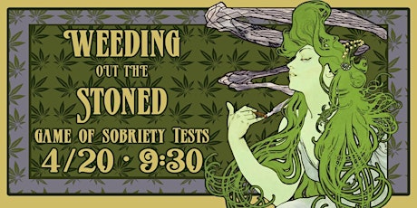 Primaire afbeelding van Weeding Out The Stoned (Special 4/20 Edition)