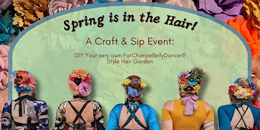 Spring is in the Hair! A Hair Flower Workshop with Stormbirds Belly Dance primary image