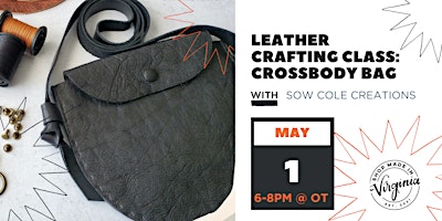 Primaire afbeelding van Leathercrafting Class: Crossbody Bag w/Sow Cole Creations