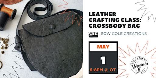 Leathercrafting Class: Crossbody Bag w/Sow Cole Creations primary image