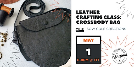 Primaire afbeelding van Leathercrafting Class: Crossbody Bag w/Sow Cole Creations