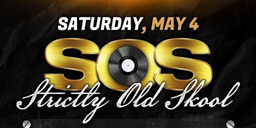 Imagem principal do evento S.O.S ( Strictly Old Skool ) - SAT MAY 4