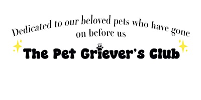 The Pet Griever’s Club - May Meetup primary image