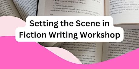Setting the Scene in Fiction (The Power of Storytelling)
