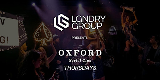 Primaire afbeelding van LGNDRY Group Presents: Oxford Thursdays