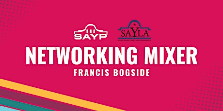 SAYP & SAYLA: Joint Networking Mixer