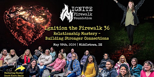 Ignition the Firewalk36: Relationship Mastery-Building Stronger Connections  primärbild