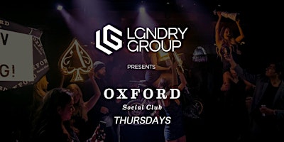 Primaire afbeelding van LGNDRY Group Presents: Oxford Thursdays