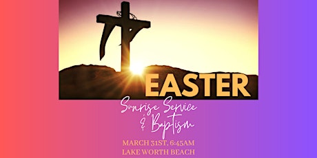 Easter Sunrise and Baptism Service