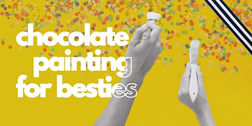 CHOCOLATE Paint & Sip For Besties primary image