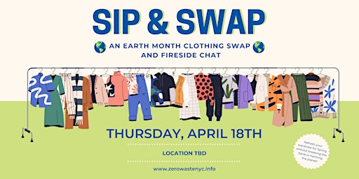 Imagem principal do evento Sip & Swap: An Earth Month Clothing Swap and Fireside Chat