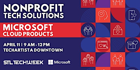 Nonprofit Tech Solutions: Microsoft Cloud Products (STL TechWeek)