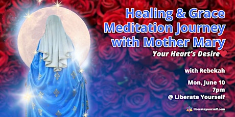 HEALING & GRACE MEDITATION JOURNEY WITH MOTHER MARY: YOUR HEART’S DESIRE ❤️