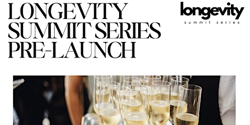 Immagine principale di Longevity Summit Series Pre-Launch Party 