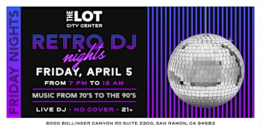 Flashback Fridays: Retro DJ Nights at THE LOT City Center (21+) primary image