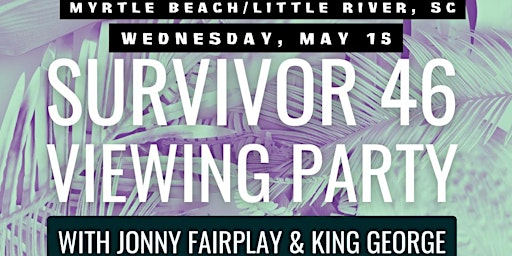 FREE Survivor 46 Viewing Party Jonny Fairplay King George Myrtle Beach primary image