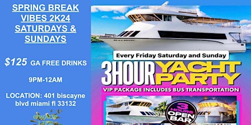 Primaire afbeelding van #1 MIAMI PARTY BOAT SPRING BREAK VIBES 2K24.. FREE DRINKS!