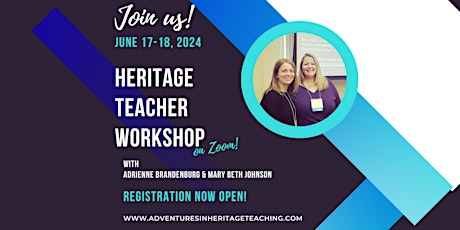 Heritage Teacher Workshop JUNE 2024 by Adventures in Heritage Teaching