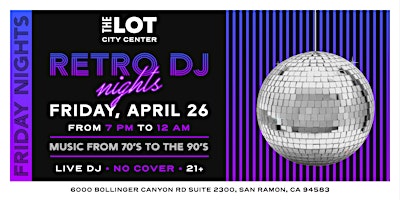 Primaire afbeelding van Dance Through Time:  Retro DJ Nights at THE LOT City Center (21+)