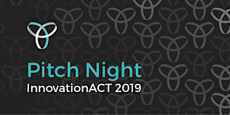 InnovationACT 2019: Pitch Night! primary image