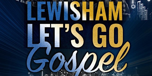 Primaire afbeelding van LEWISHAM Let's Go Gospel Choir FREE TASTER session