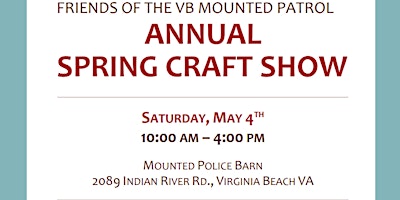 Primaire afbeelding van Friends of the Virginia Beach Mounted Police Annual Spring Craft Show
