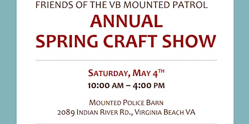 Primaire afbeelding van Friends of the Virginia Beach Mounted Police Annual Spring Craft Show