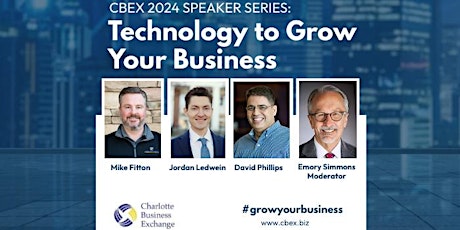 CBEX 2024 Speaker Series: Technology to Grow Your Business